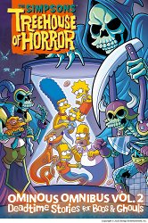 The Simpsons Treehouse of Horror Ominous Omnibus Vol. 2: Deadtime Stories for Boos & Ghouls: Volume 2