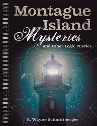 Montague Island Mysteries and Other Logic Puzzles: Volume 1