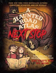 A Haunted Road Atlas: Next Stop: More Chilling and Gruesome Tales from and That's Why We Drink Volume 2