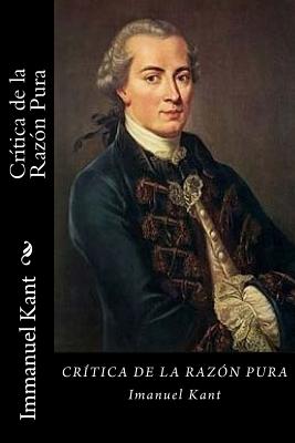 Critica a la Razon Pura (Spanish Edition) a book by Immanuel Kant