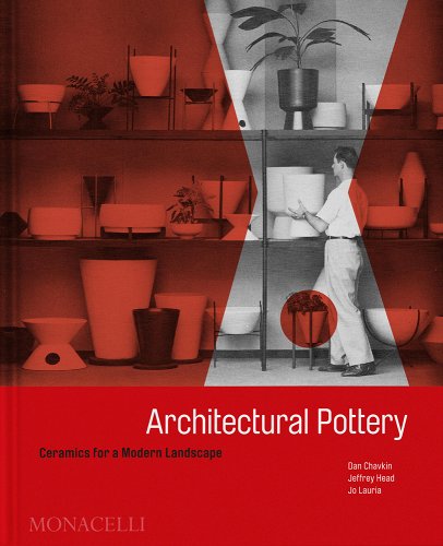 Architectural Pottery: Ceramics for a Modern Landscape - Chavkin, Daniel