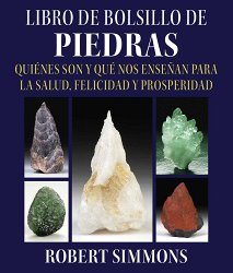 Libro de Bolsillo de Piedras: Quiénes Son Y Qué Nos Enseñan Para La Salud, Felicidad Y Prosperidad