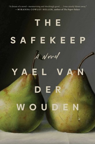 The Safekeep - Van Der Wouden, Yael