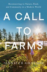 A Call to Farms: Reconnecting to Nature, Food, and Community in a Modern World