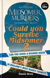 Could You Survive Midsomer?: Can You Avoid a Bizarre Death in England's Most Dangerous County?