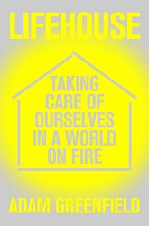 Lifehouse: Taking Care of Ourselves in a World on Fire