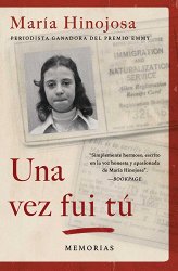 Una Vez Fui Tú (Once I Was You Spanish Edition): Memorias