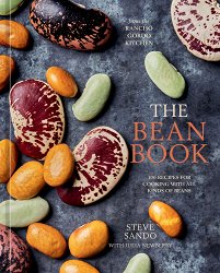 The Bean Book: 100 Recipes for Cooking with All Kinds of Beans, from the Rancho Gordo Kitchen [A Cookbook]