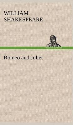 Romeo and Juliet - Shakespeare, William