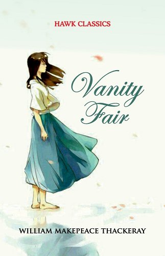 Vanity Fair - Thackeray, William Makepeace