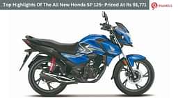 Top Highlights Of The All New Honda SP 125- Priced At Rs 91,771