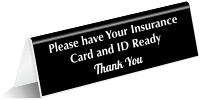 Please Have Insurance Card And ID Ready Sign