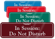 Session In Progress: Do Not Disturb Sign