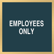 Employees Only