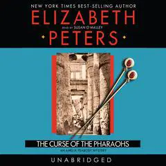 The Curse of the Pharaohs: An Amelia Peabody Mystery Audibook, by Elizabeth Peters