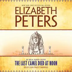 The Last Camel Died at Noon Audibook, by Elizabeth Peters