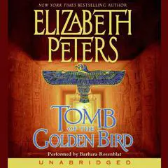 Tomb of the Golden Bird Audibook, by Elizabeth Peters