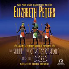 The Snake, the Crocodile, and the Dog Audibook, by Elizabeth Peters