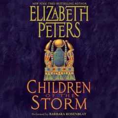 Children of the Storm: An Amelia Peabody Novel of Suspense Audibook, by 