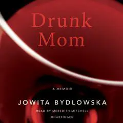 Drunk Mom: A Memoir Audibook, by 