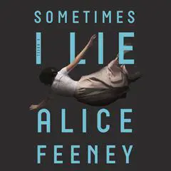 Sometimes I Lie: A Novel Audibook, by 