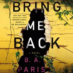 Bring Me Back: A Novel Audibook, by 