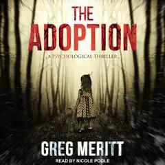 The Adoption: A Psychological Thriller Audibook, by 