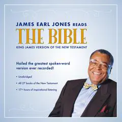 James Earl Jones Reads the Bible: The King James Version of the New Testament Audibook, by Topics Media Group