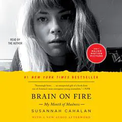 Brain on Fire: My Month of Madness Audibook, by 