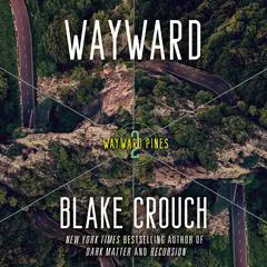 Wayward: Wayward Pines: 2 Audibook, by 