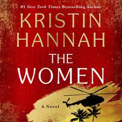 The Women: A Novel Audibook, by Kristin Hannah