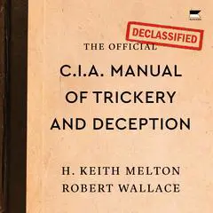 The Official CIA Manual of Trickery and Deception Audibook, by 