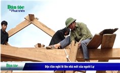 Độc đáo nghi lễ lên nhà mới của người Lự