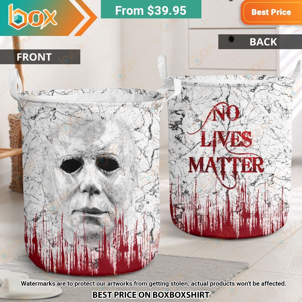 Michael Myers Halloween No Lives Matter Laundry Basket Stand easy bro