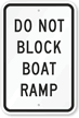 Do Not Block Boat Ramp Sign