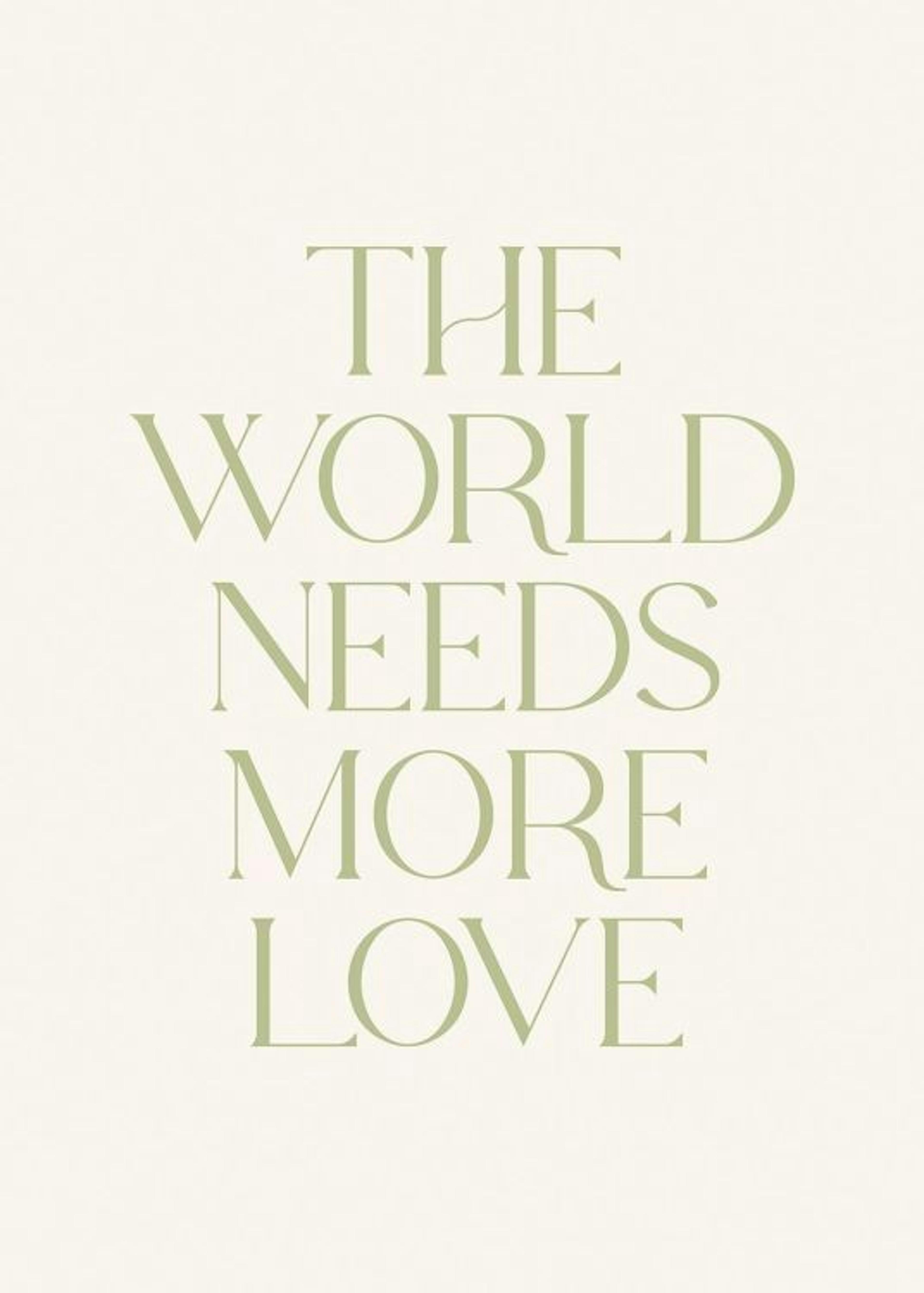 The World Needs More Love Poster