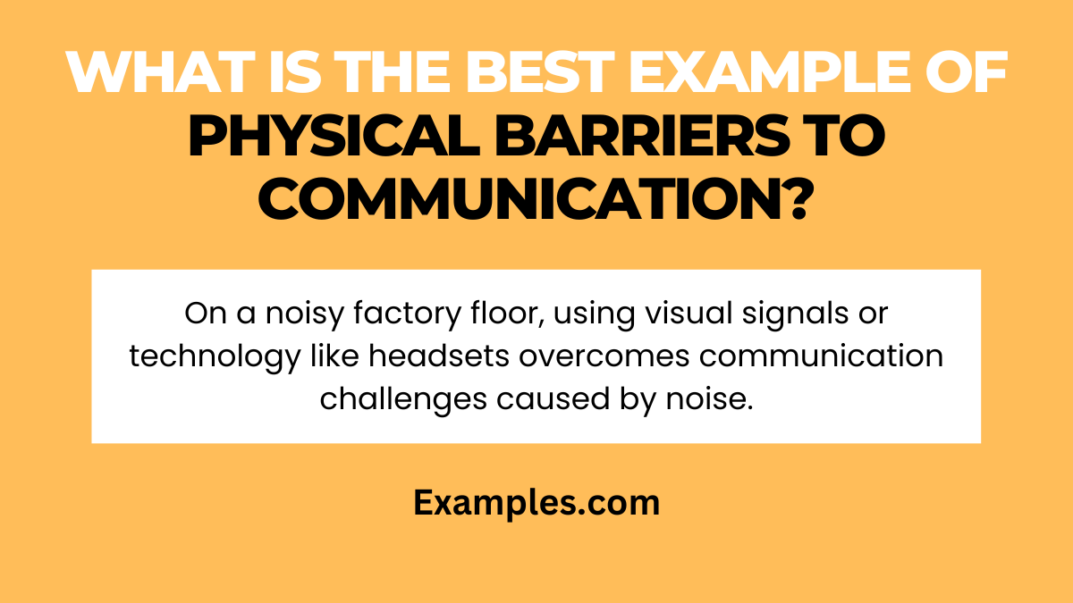 What is the Best Example of Physical Barriers to Communication