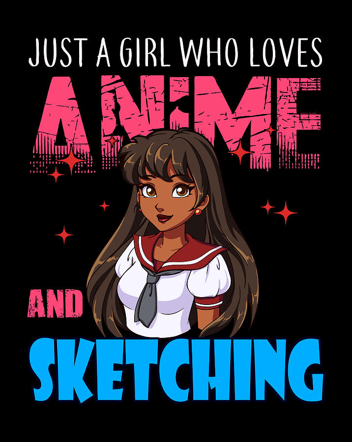 Anime Lover Girl Just a Girl Who Loves Anime And Sketching Digital Art ...