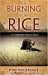 The Burning Of The Rice A Cambodian Success Story by Don Puckeridge