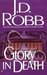 Glory in Death (In Death, #2) by J.D. Robb