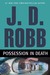 Possession in Death (In Death, #31.5) by J.D. Robb