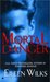 Mortal Danger (World of the Lupi, #2) by Eileen Wilks