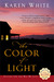 The Color of Light by Karen White