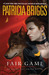 Fair Game (Alpha & Omega, #3) by Patricia Briggs