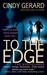 To the Edge (Bodyguard, #1) by Cindy Gerard