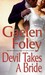 Devil Takes a Bride (Knight Miscellany, #5) by Gaelen Foley