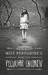 Miss Peregrine's Home for Peculiar Children (Miss Peregrine, #1) by Ransom Riggs