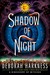 Shadow of Night (All Souls Trilogy, #2) by Deborah Harkness