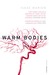 Warm Bodies (Warm Bodies, #1) by Isaac Marion