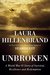 Unbroken A World War II Story of Survival, Resilience, and Redemption by Laura Hillenbrand